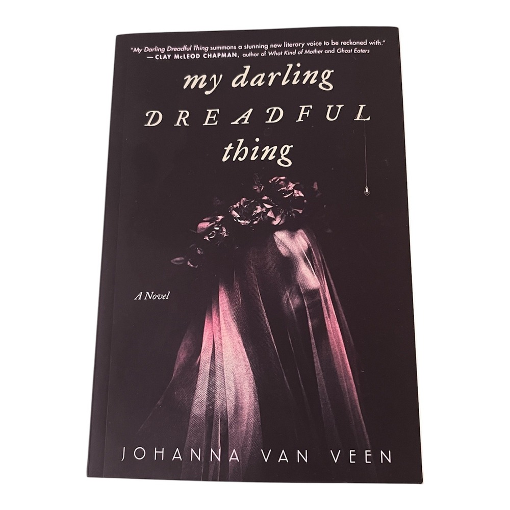 My Darling Dreadful Thing Johanna Van Veen Gothic Horror Novel Paperback